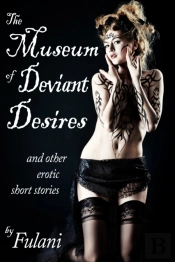 Museum Of Deviant Desires