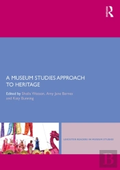 Museum Studies Approach To Heritage