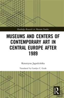 Bertrand.pt - Museums And Centers Of Contemporary Art In Central Europe After 1989