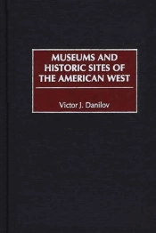 Museums And Historic Sites Of The American West