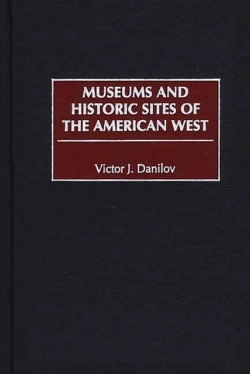 Bertrand.pt - Museums And Historic Sites Of The American West