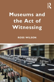Museums And The Act Of Witnessing