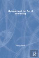 Museums And The Act Of Witnessing