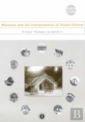 Museums And The Interpretation Of Visual Culture