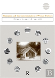 Museums And The Interpretation Of Visual Culture