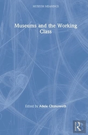 Museums And The Working Class