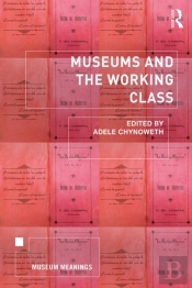 Museums And The Working Class
