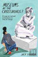 Museums At The Crossroads?