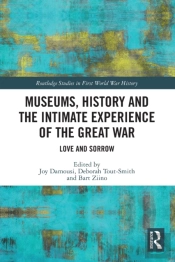 Museums, History And The Intimate Experience Of The Great War