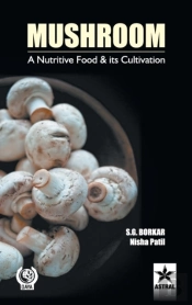 Mushroom: A Nutritive Food & Its Cultivation