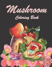 Mushroom Coloring Book