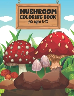 Bertrand.pt - Mushroom Coloring Book For Ages 6-12