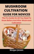Mushroom Cultivation Guide For Novices