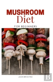Mushroom Diet For Beginners