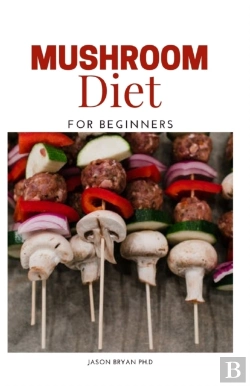 Bertrand.pt - Mushroom Diet For Beginners