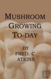 Mushroom Growing Today