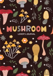 Mushroom Lover'S Journal