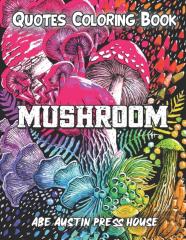 Mushroom Quotes Coloring Book
