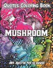 Mushroom Quotes Coloring Book