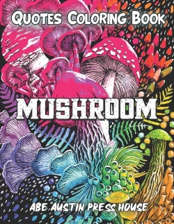 Bertrand.pt - Mushroom Quotes Coloring Book