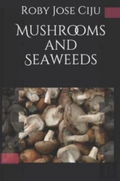 Mushrooms And Seaweeds