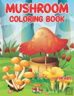 Bertrand.pt - Mushrooms Coloring Book For Kids