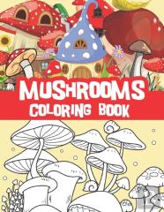 Mushrooms Coloring Book