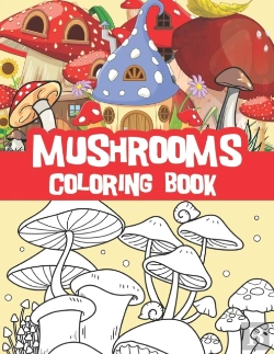 Bertrand.pt - Mushrooms Coloring Book
