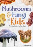 Mushrooms & Fungi For Kids