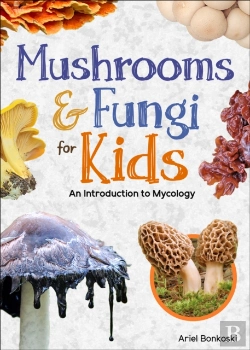 Bertrand.pt - Mushrooms & Fungi For Kids