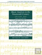 Music Analysis In The Nineteenth Century: Volume 1, Fugue, Form And Style