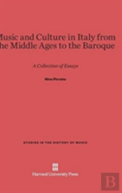 Music And Culture In Italy From The Middle Ages To The Baroque