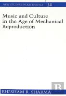 Music And Culture In The Age Of Mechanical Reproduction