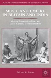 Music And Empire In Britain And India