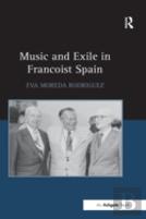 Music And Exile In Francoist Spain