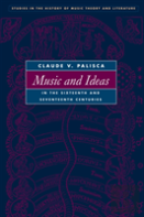 Music And Ideas In The Sixteenth And Seventeenth Centuries