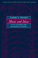 Music And Ideas In The Sixteenth And Seventeenth Centuries