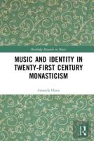 Music And Identity In Twenty-First-Century Monasticism