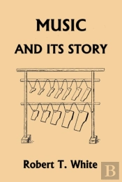 Music And Its Story (Yesterday'S Classics)