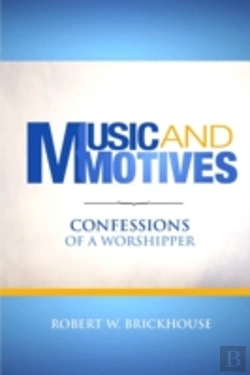 Bertrand.pt - Music And Motives: Confessions Of A Worshipper