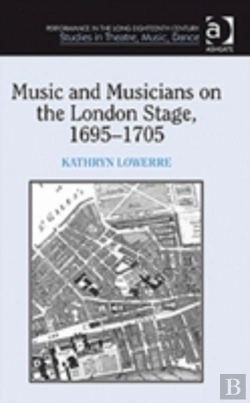 Bertrand.pt - Music And Musicians On The London Stage, 1695â€“1705