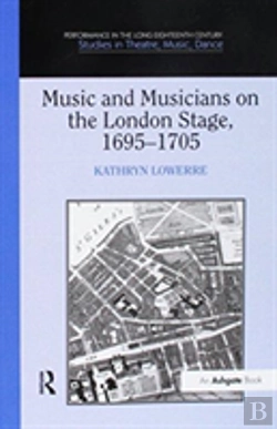 Bertrand.pt - Music And Musicians On The London Stage, 1695â€“1705