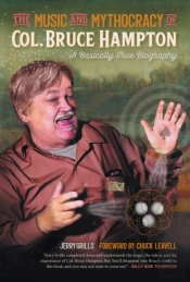 Music And Mythocracy Of Col. Bruce Hampton
