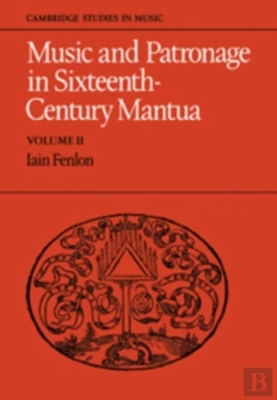 Bertrand.pt - Music And Patronage In Sixteenth-Century Mantua: Volume 2
