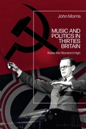 Music And Politics In Thirties Britain