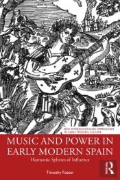 Music And Power In Early Modern Spain