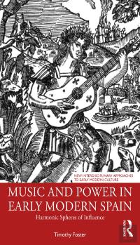Music And Power In Early Modern Spain