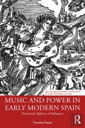 Music And Power In Early Modern Spain