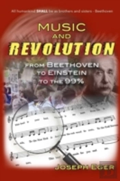 Music And Revolution: Beethoven To Einstein To The 99%
