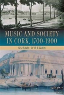 Bertrand.pt - Music And Society In Cork, 1700-1900